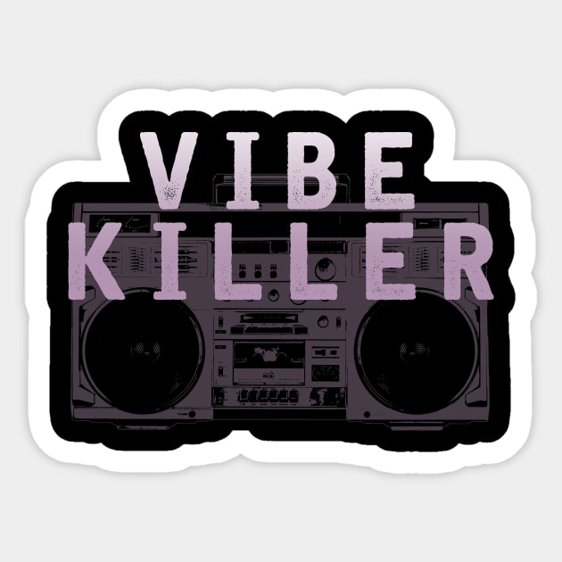 VIBE KILLER Sticker by kthorjensen